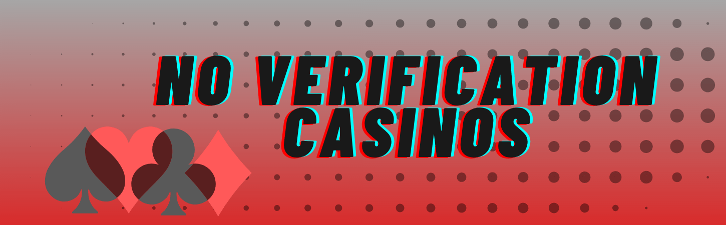 Exploring Casinos Without ID A Guide to No ID Verification Casinos