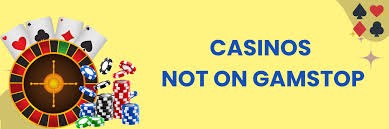 Exploring Gambling Sites Not Signed Up with GamStop